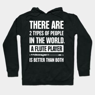 There Are 2 Types Of People – Funny Flute Player Design Hoodie